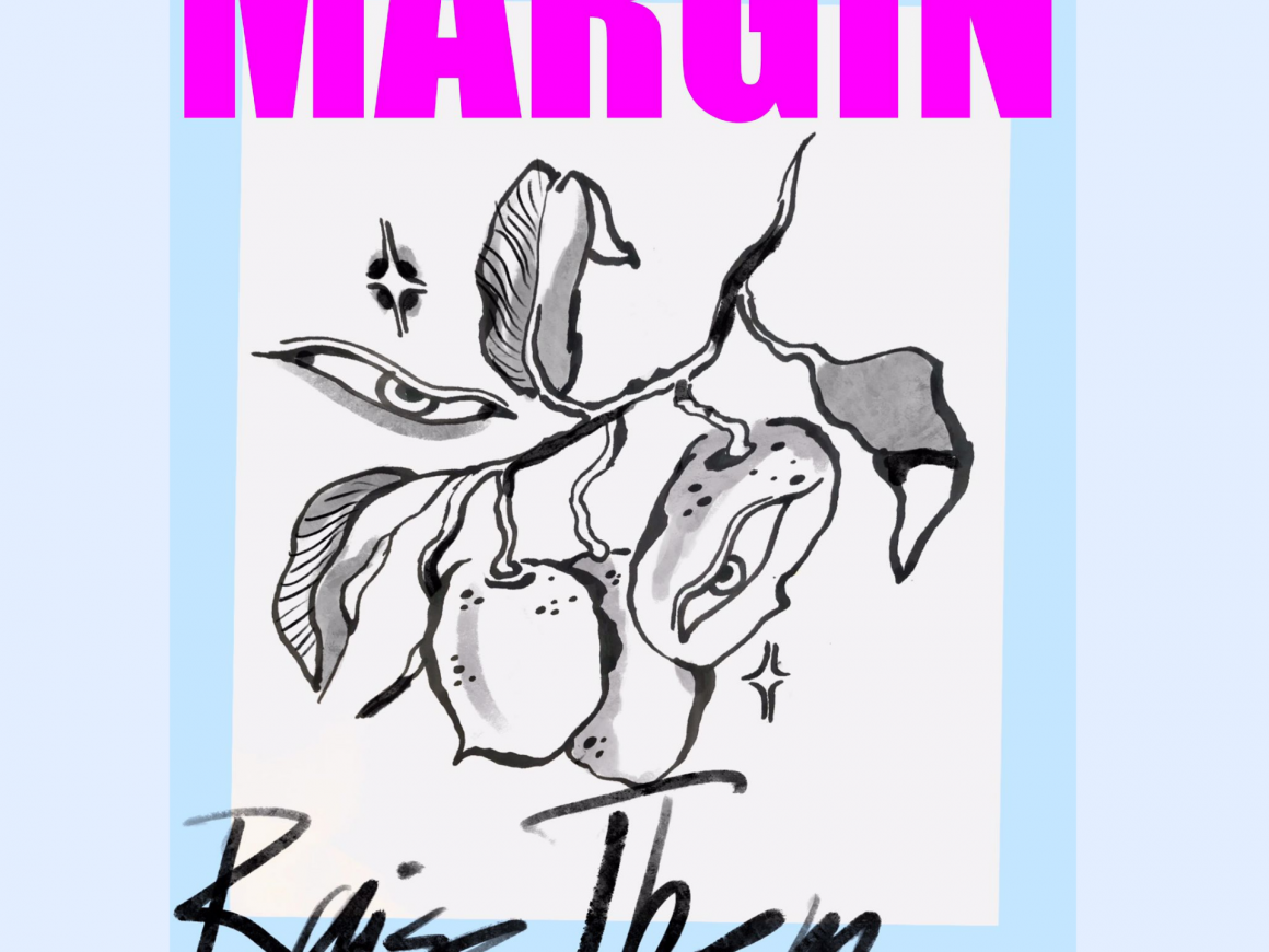 MARGIN – Raise Them