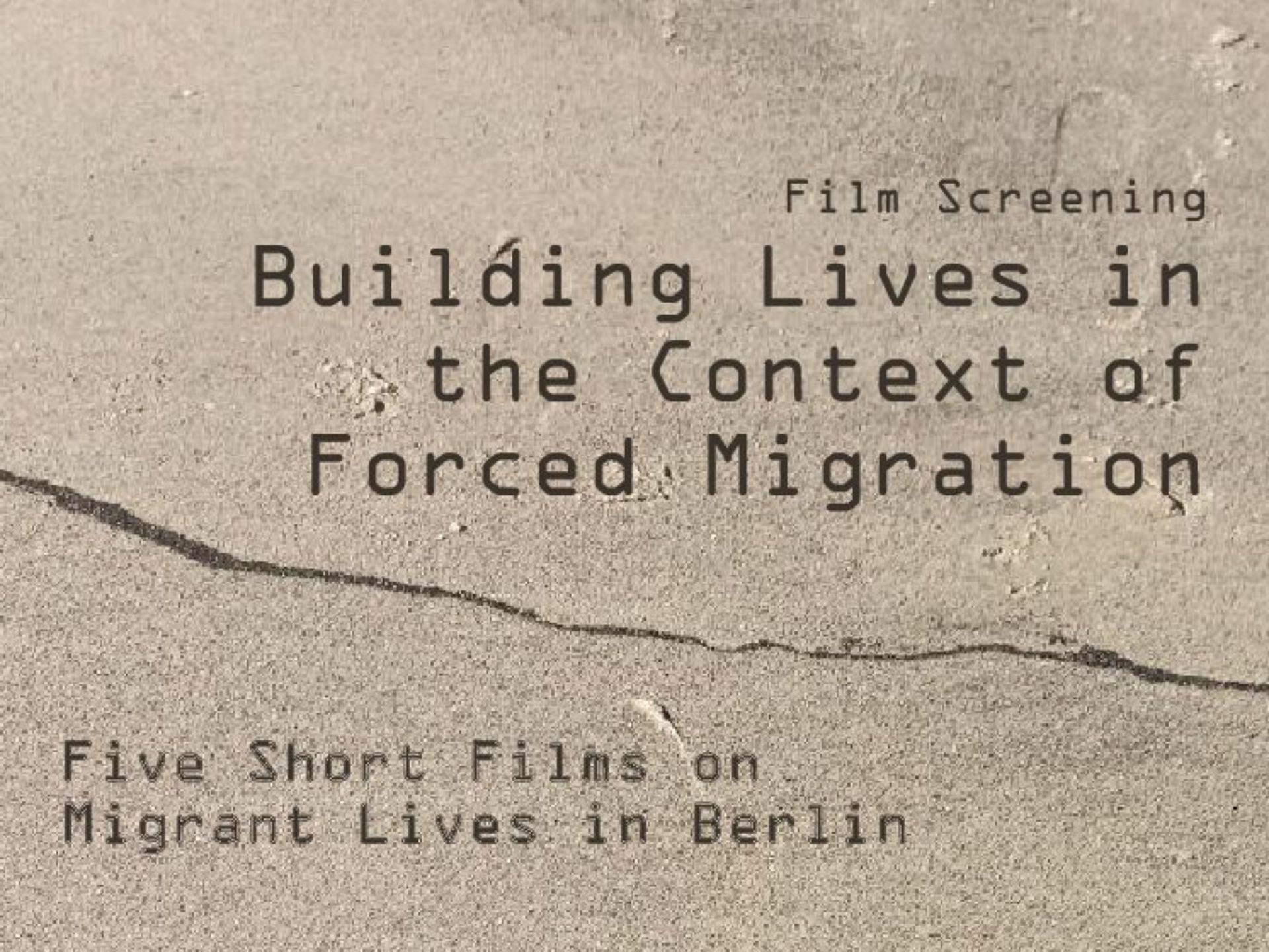 Building Lives in the Context of Forced Migration – Film Screening